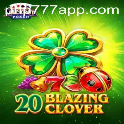 Exploring the Exciting World of 20BlazingClover: A PHP777 Gaming Adventure