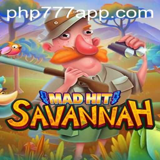 MadHitSavannah: A Thrilling Adventure in the Heart of the Savannah Powered by php777